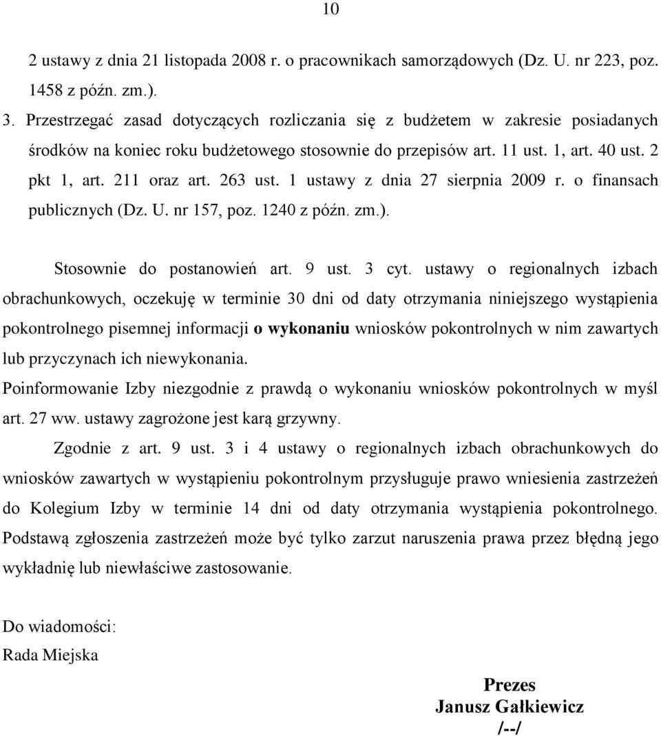 263 ust. 1 ustawy z dnia 27 sierpnia 2009 r. o finansach publicznych (Dz. U. nr 157, poz. 1240 z późn. zm.). Stosownie do postanowień art. 9 ust. 3 cyt.