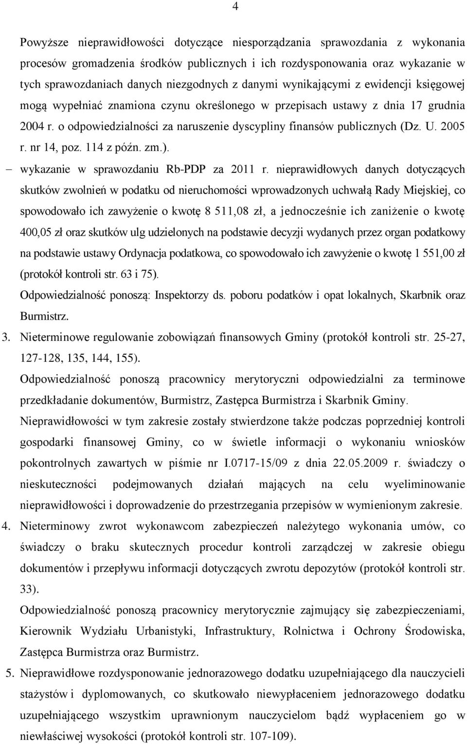 U. 2005 r. nr 14, poz. 114 z późn. zm.). wykazanie w sprawozdaniu Rb-PDP za 2011 r.