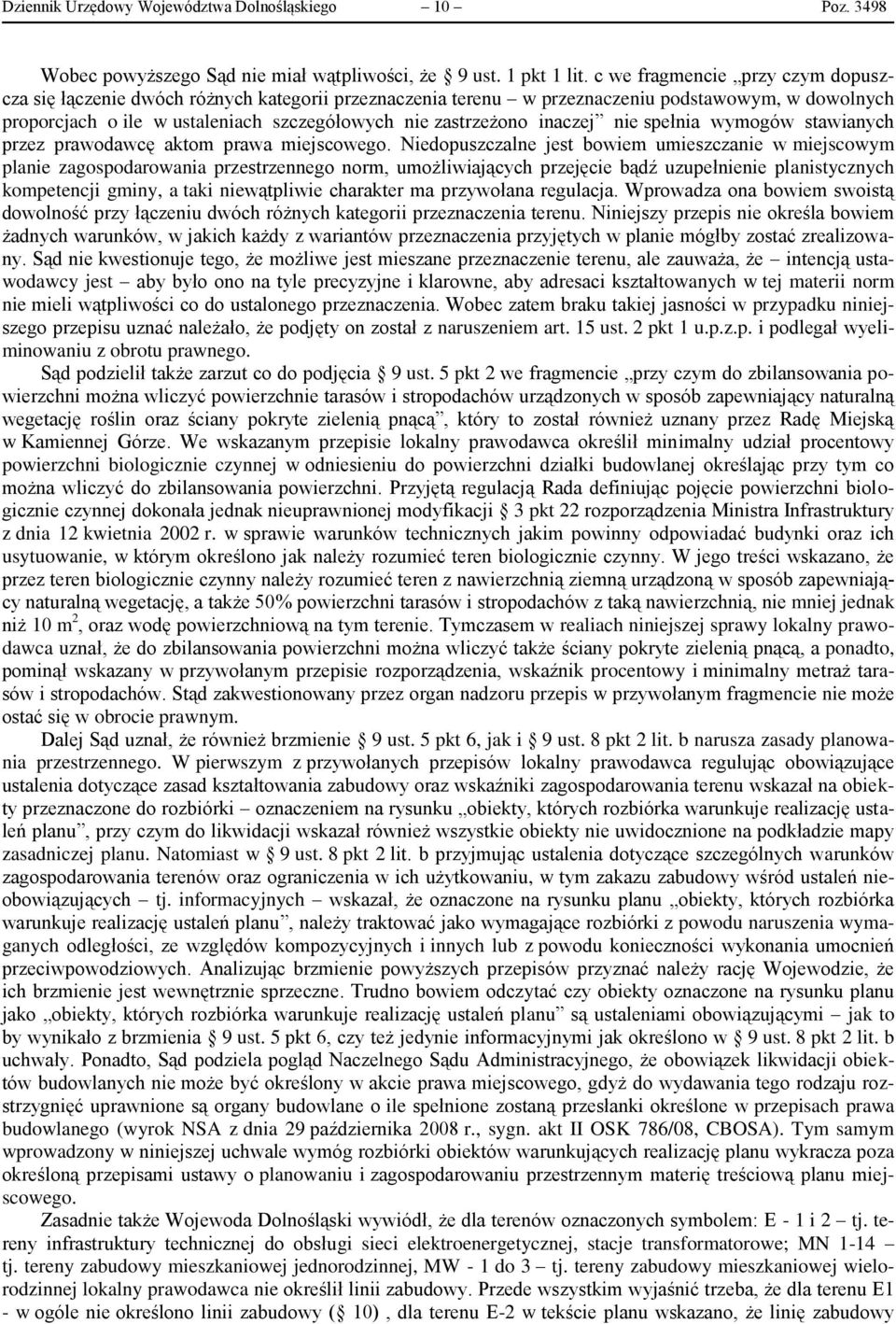 inaczej nie spełnia wymogów stawianych przez prawodawcę aktom prawa miejscowego.