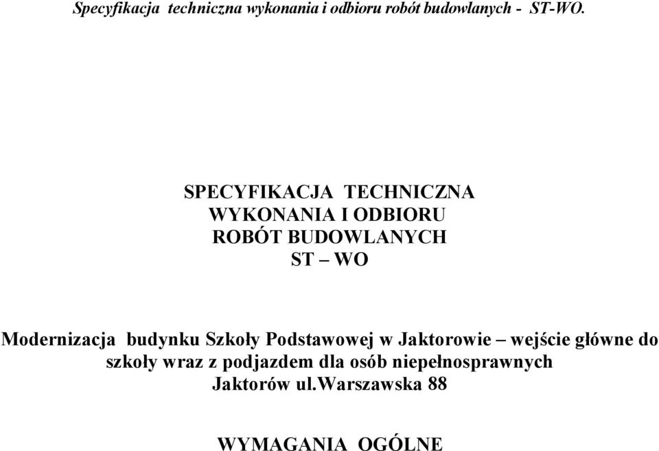 Modernizacja budynku Szkoły Podstawowej w Jaktorowie wejście główne do