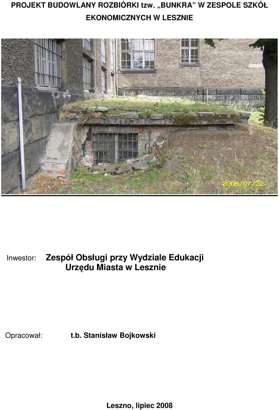 Inwestor: Zespół Obsługi przy Wydziale Edukacji