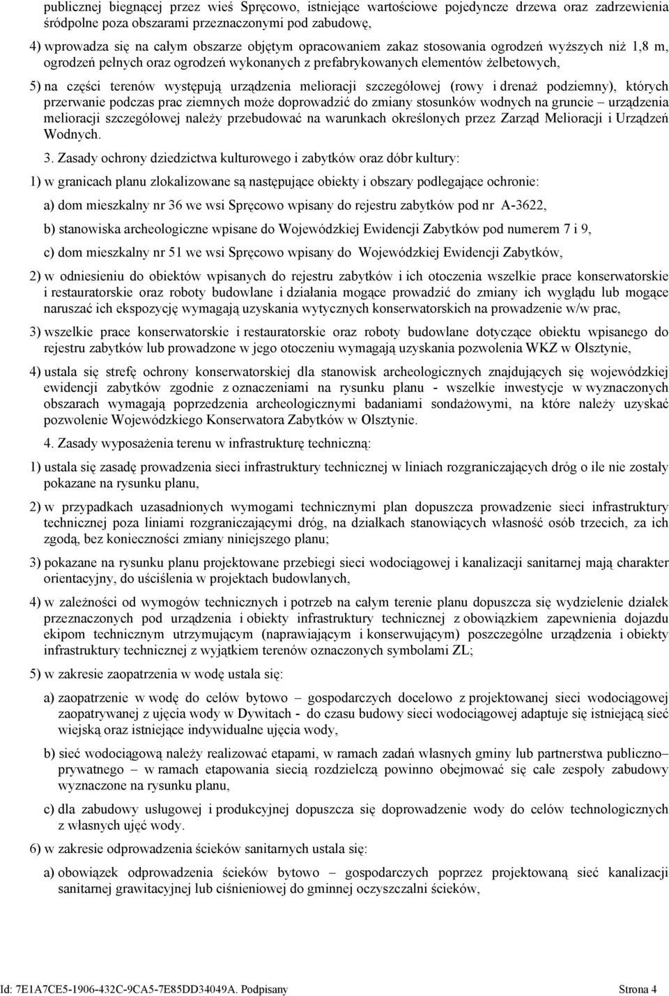 szczegółowej (rowy i drenaż podziemny), których przerwanie podczas prac ziemnych może doprowadzić do zmiany stosunków wodnych na gruncie urządzenia melioracji szczegółowej należy przebudować na