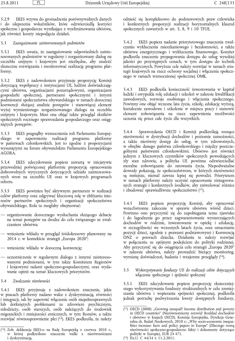 Zaangażowanie zainteresowanych podmiotów 5.3.