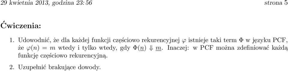 term Φ w jezyku PCF, że ϕ(n) = m wtedy i tylko wtedy, gdy Φ(n) m.