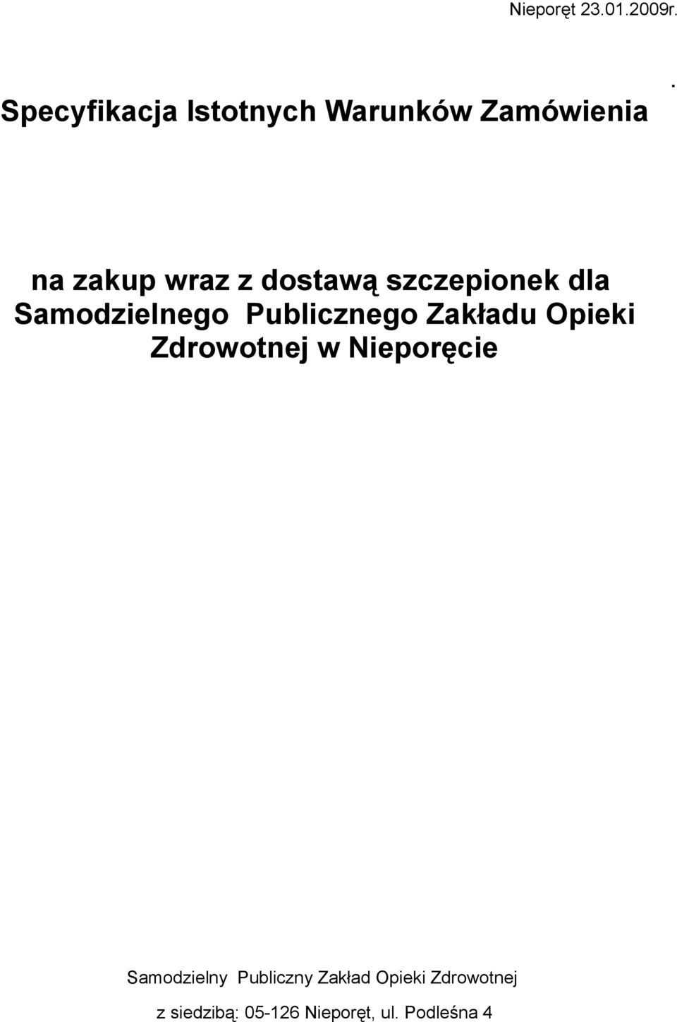 Zakładu Opieki Zdrowotnej w Nieporęcie Samodzielny Publiczny