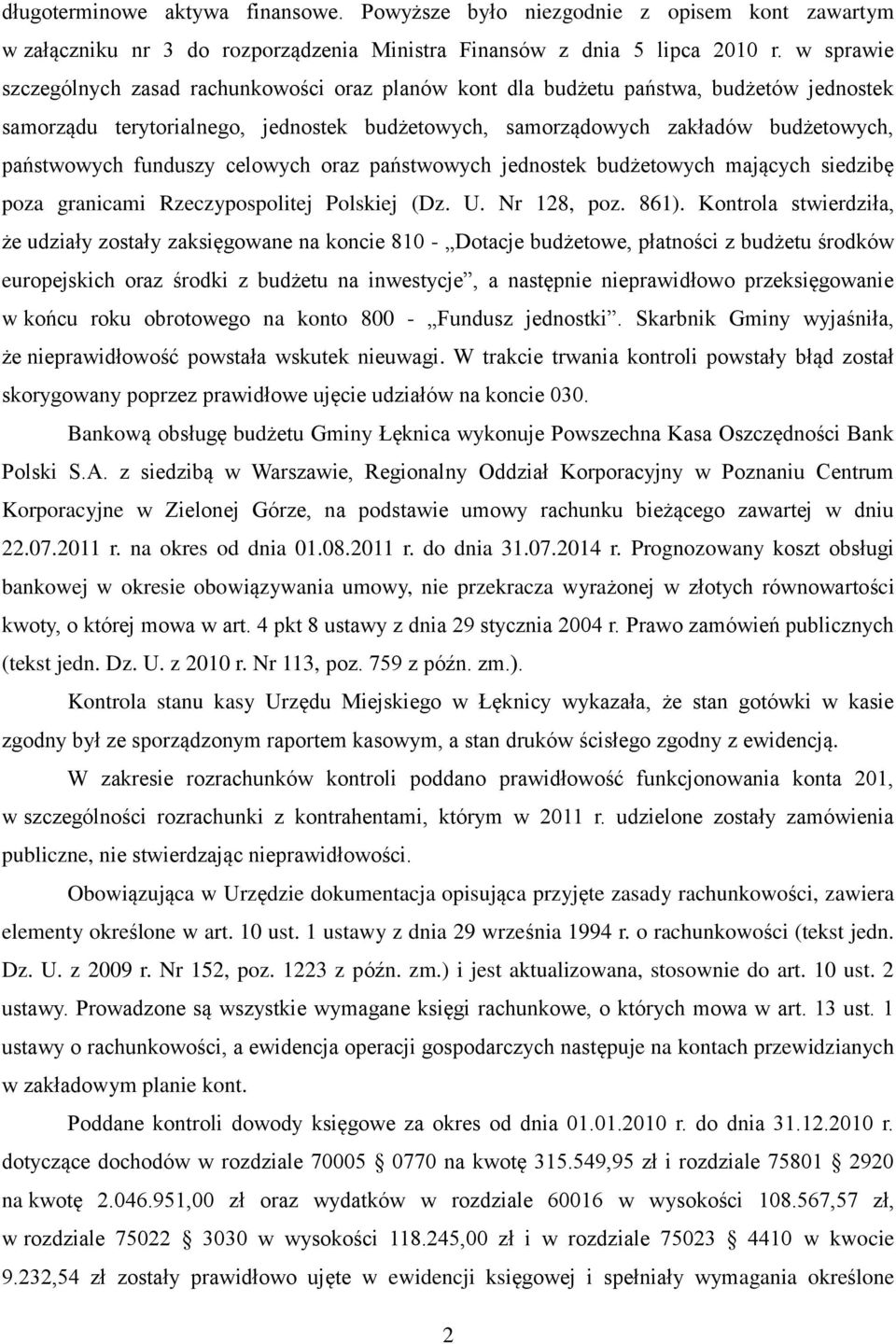 funduszy celowych oraz państwowych jednostek budżetowych mających siedzibę poza granicami Rzeczypospolitej Polskiej (Dz. U. Nr 128, poz. 861).