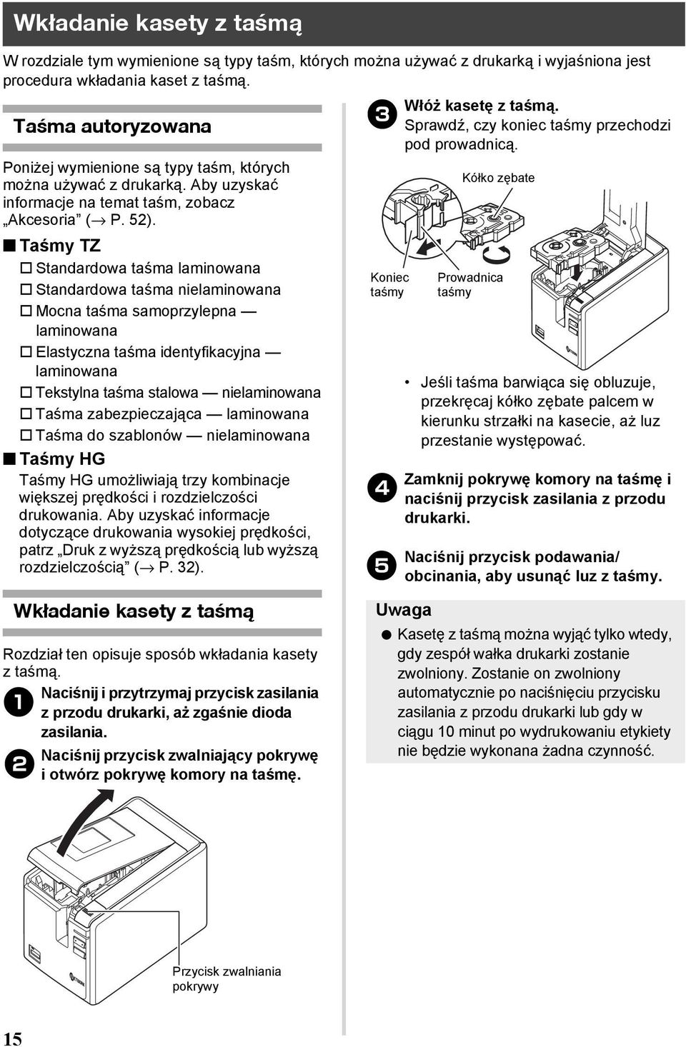 Taśmy TZ Standardowa taśma laminowana Standardowa taśma nielaminowana Mocna taśma samoprzylepna laminowana Elastyczna taśma identyfikacyjna laminowana Tekstylna taśma stalowa nielaminowana Taśma