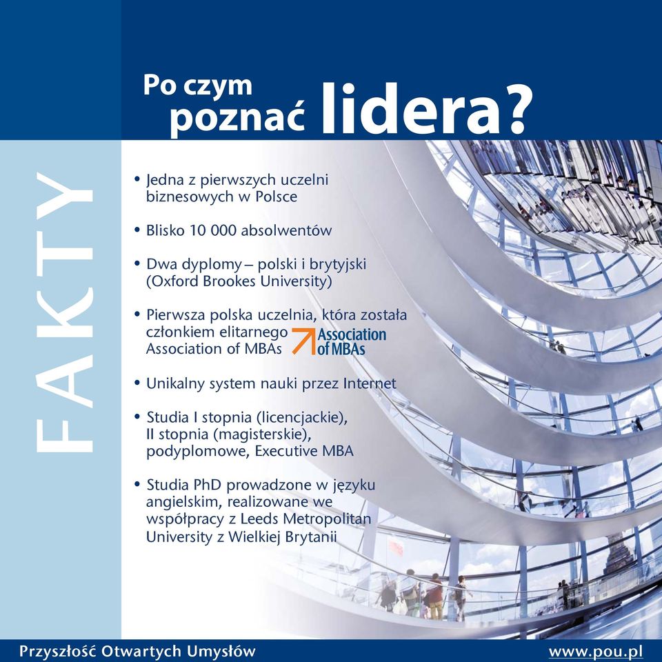Brookes University) Pierwsza polska uczelnia, która została członkiem elitarnego Association of MBAs Unikalny system