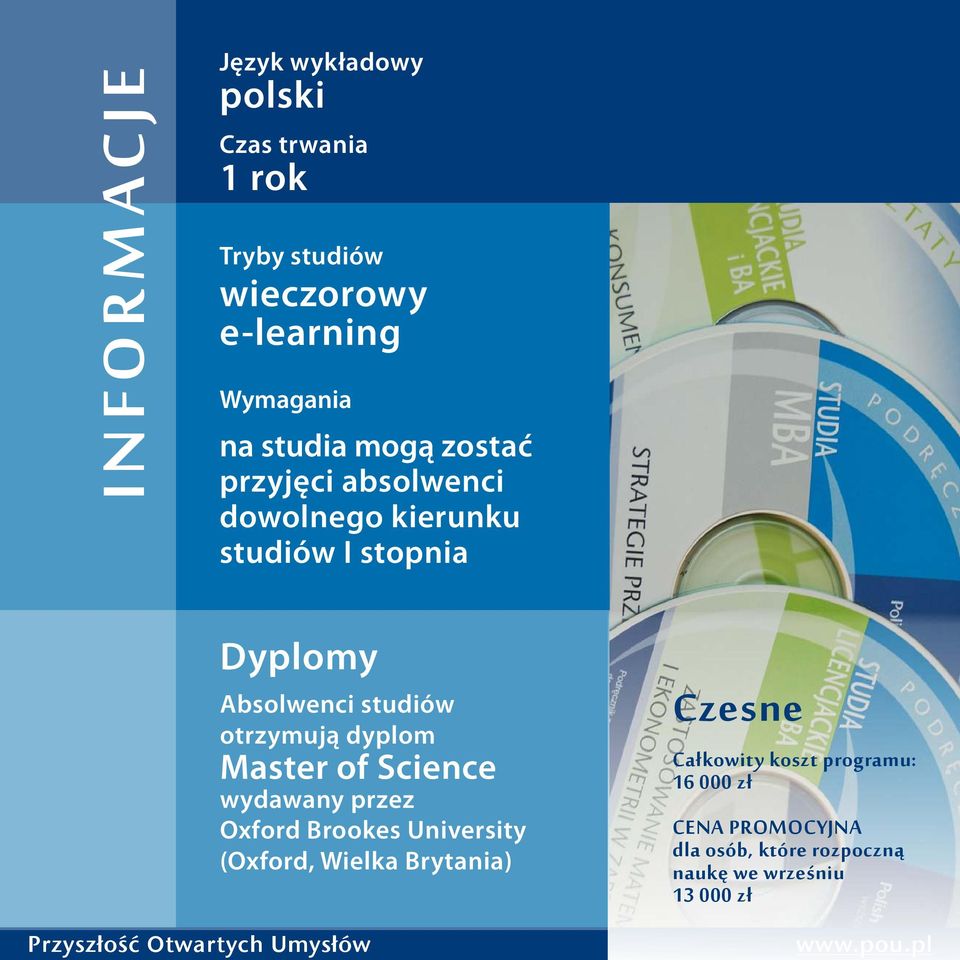 otrzymują dyplom Master of Science wydawany przez Oxford Brookes University (Oxford, Wielka Brytania)