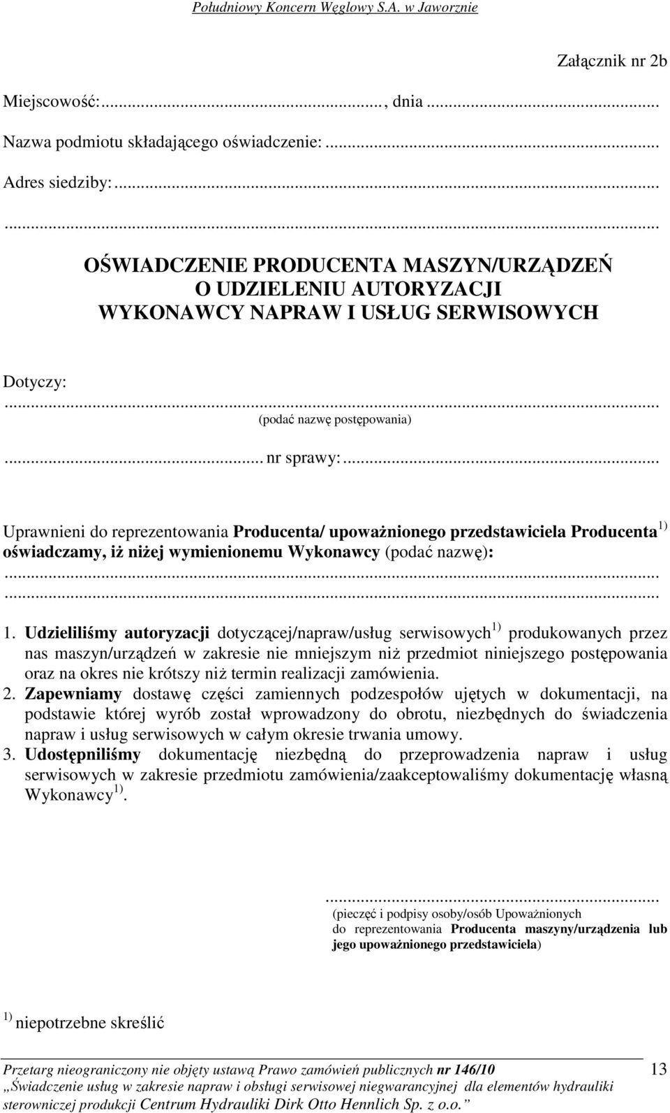 .. Uprawnieni do reprezentowania Producenta/ upowaŝnionego przedstawiciela Producenta 1)