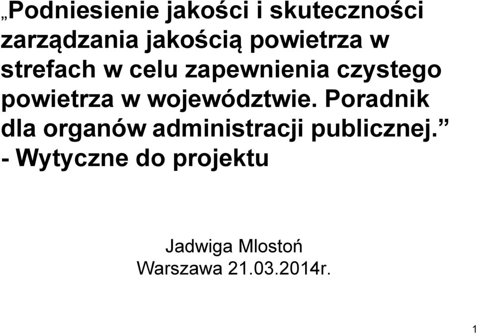 województwie. Poradnik dla organów administracji publicznej.