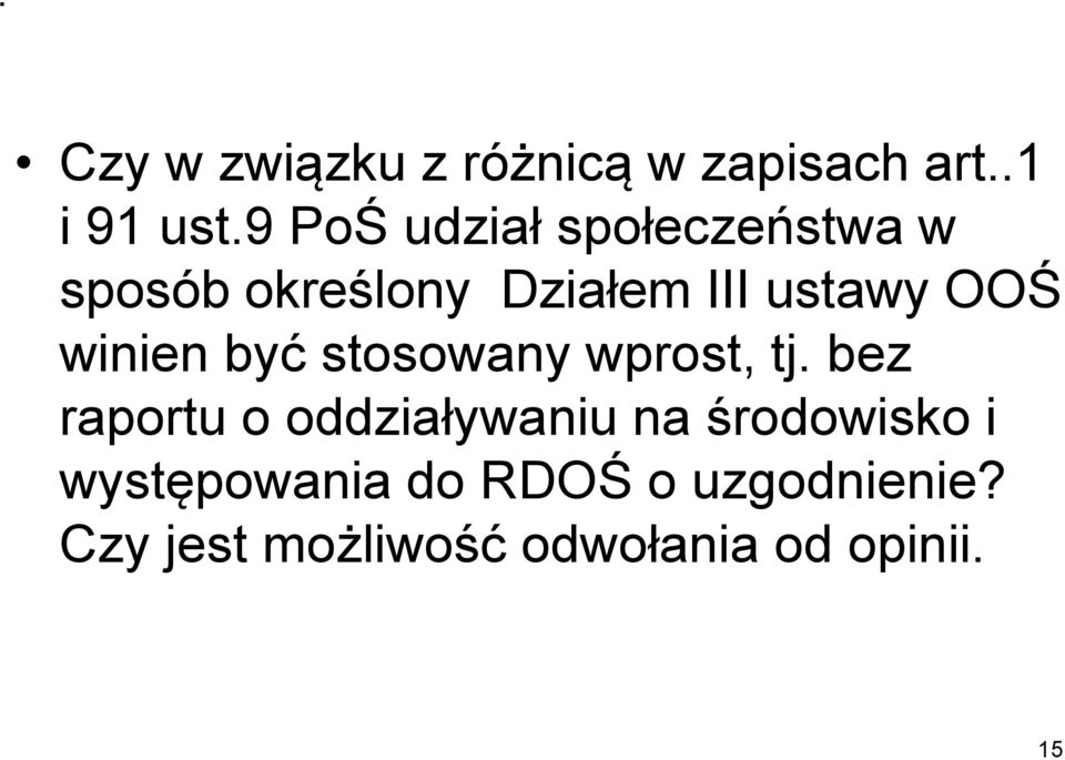 winien być stosowany wprost, tj.