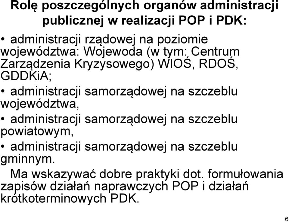 szczeblu województwa, administracji samorządowej na szczeblu powiatowym, administracji samorządowej na szczeblu