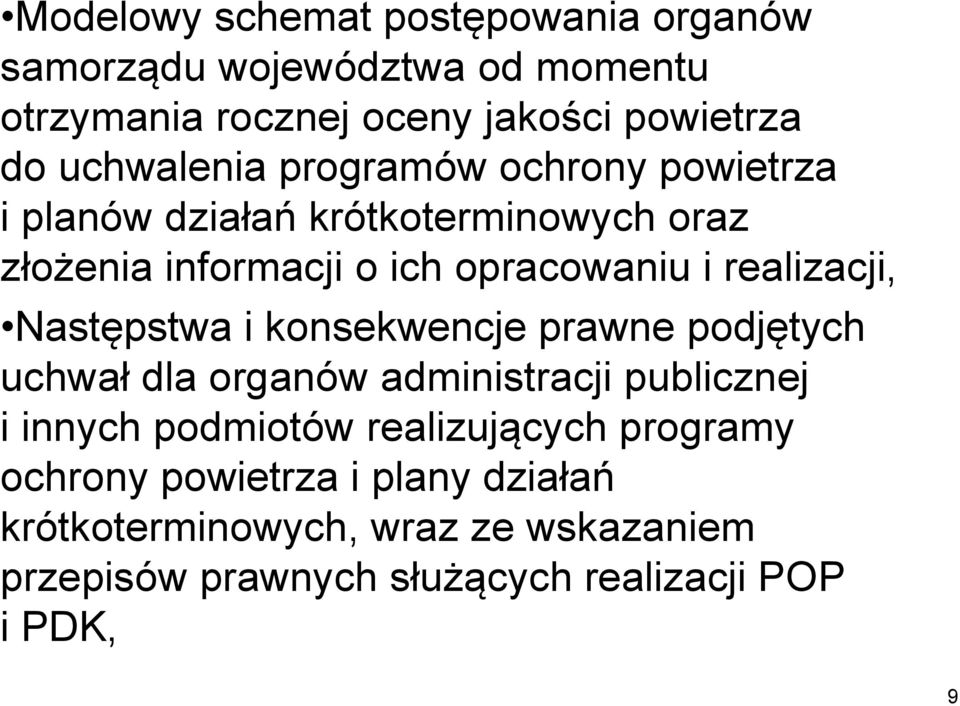 realizacji, Następstwa i konsekwencje prawne podjętych uchwał dla organów administracji publicznej i innych podmiotów