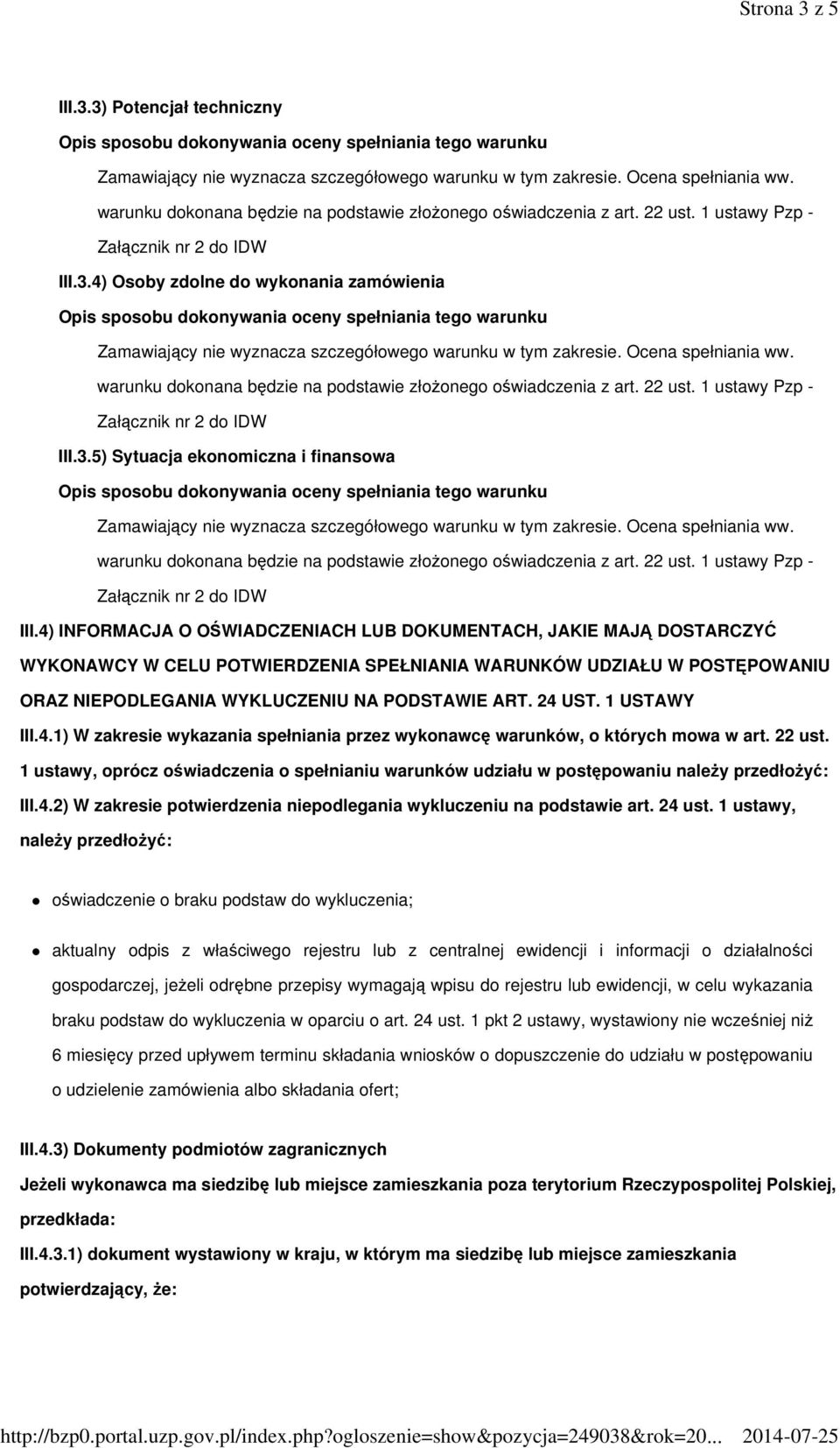 1 USTAWY III.4.1) W zakresie wykazania spełniania przez wykonawcę warunków, o których mowa w art. 22 ust.