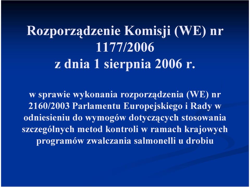 Europejskiego i Rady w odniesieniu do wymogów dotyczących stosowania