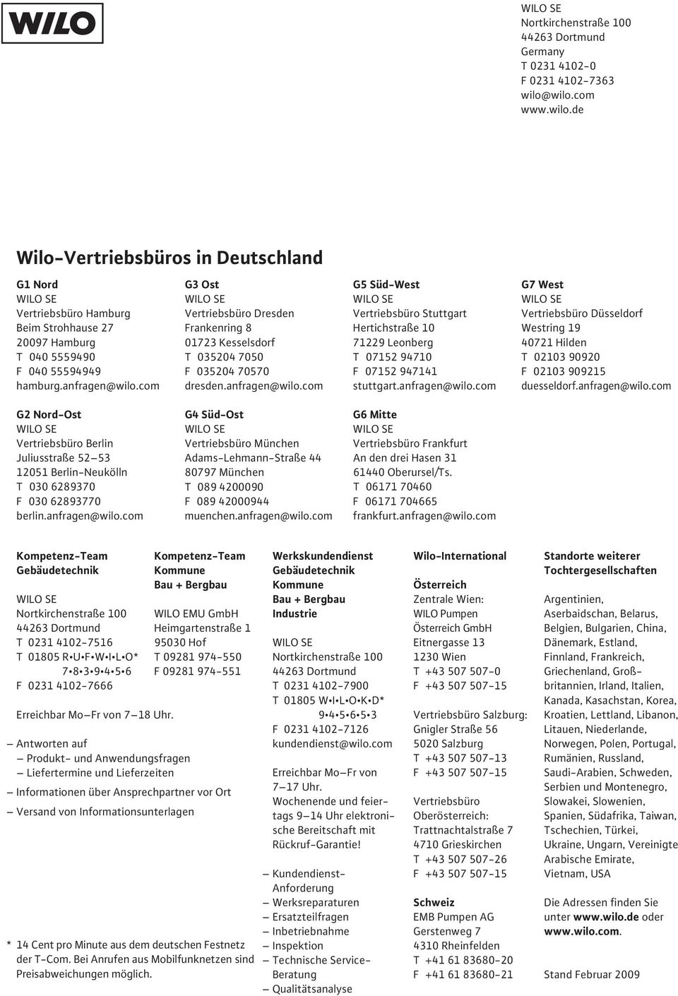 com G3 Ost Vertriebsbüro Dresden Frankenring 8 01723 Kesselsdorf T 035204 7050 F 035204 70570 dresden.anfragen@wilo.