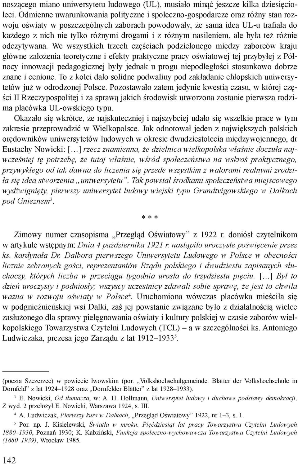 i z różnym nasileniem, ale była też różnie odczytywana.
