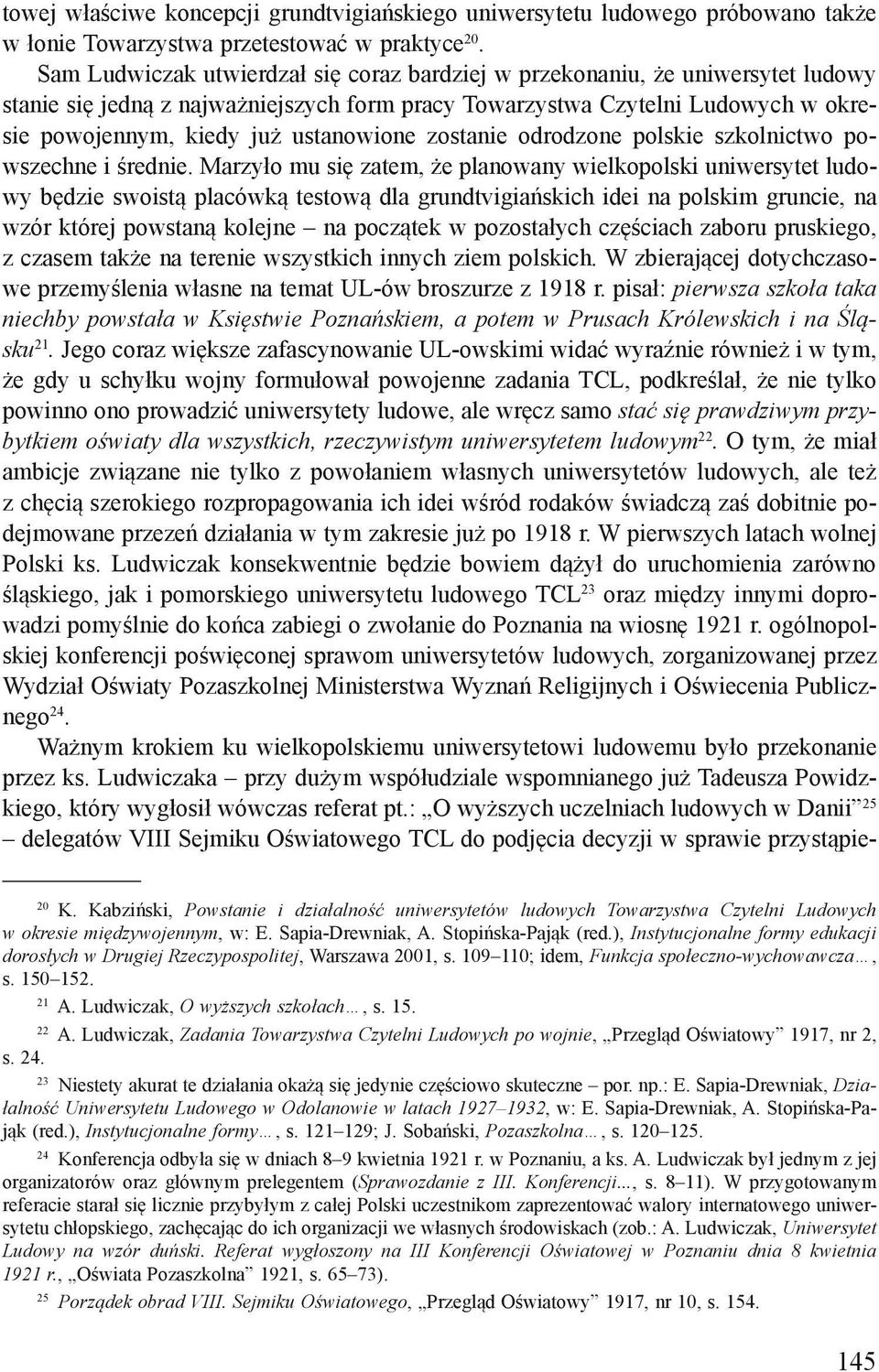 ustanowione zostanie odrodzone polskie szkolnictwo powszechne i średnie.