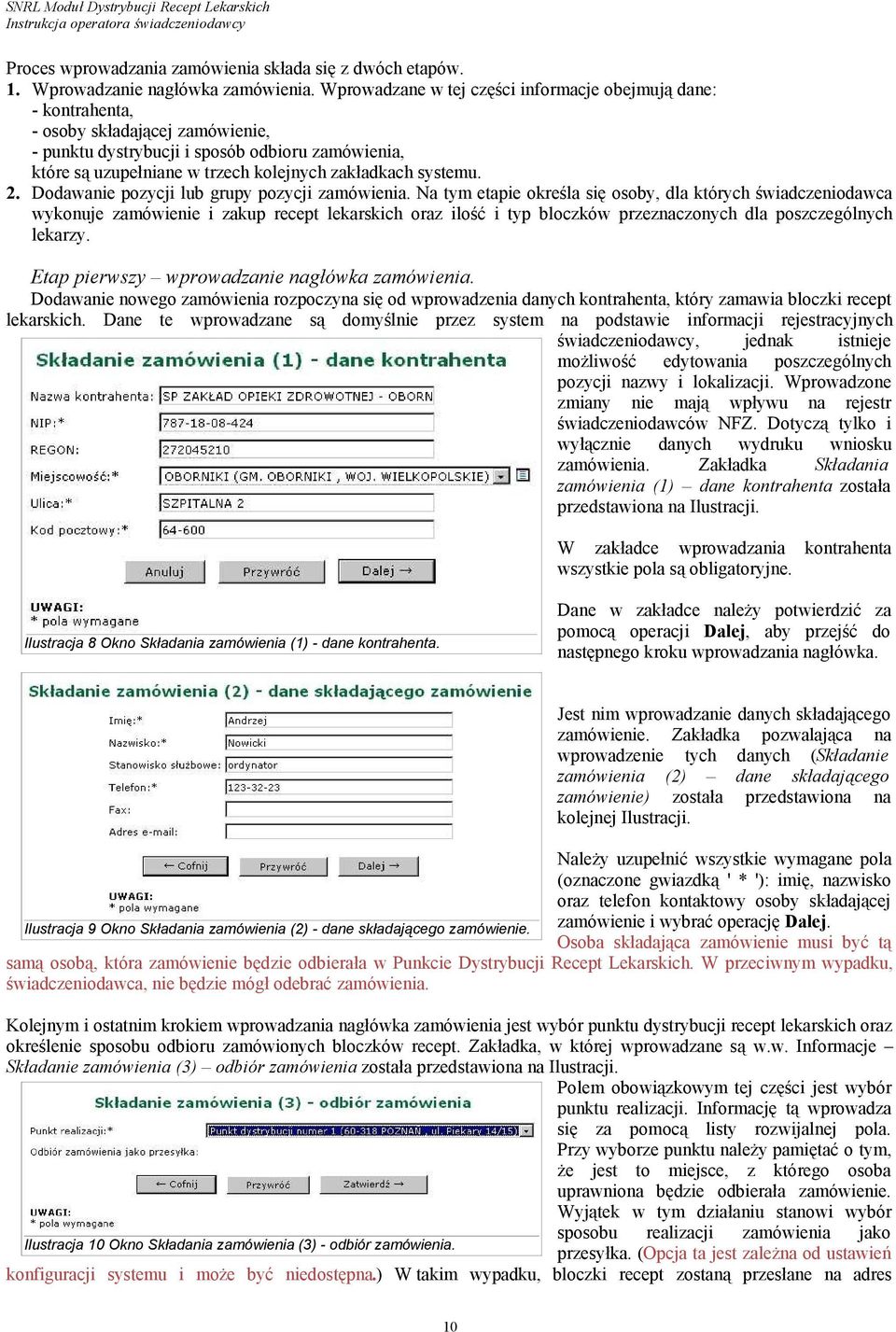 systemu. 2. Dodawanie pozycji lub grupy pozycji zamówienia.