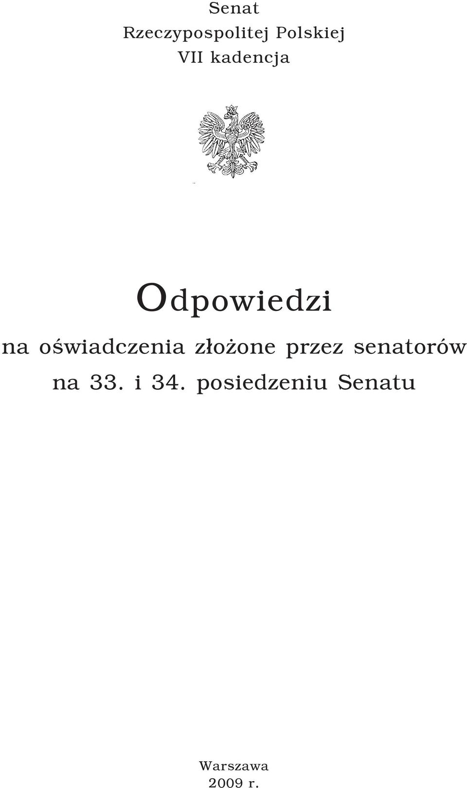 z³o one przez senatorów na 33. i 34.