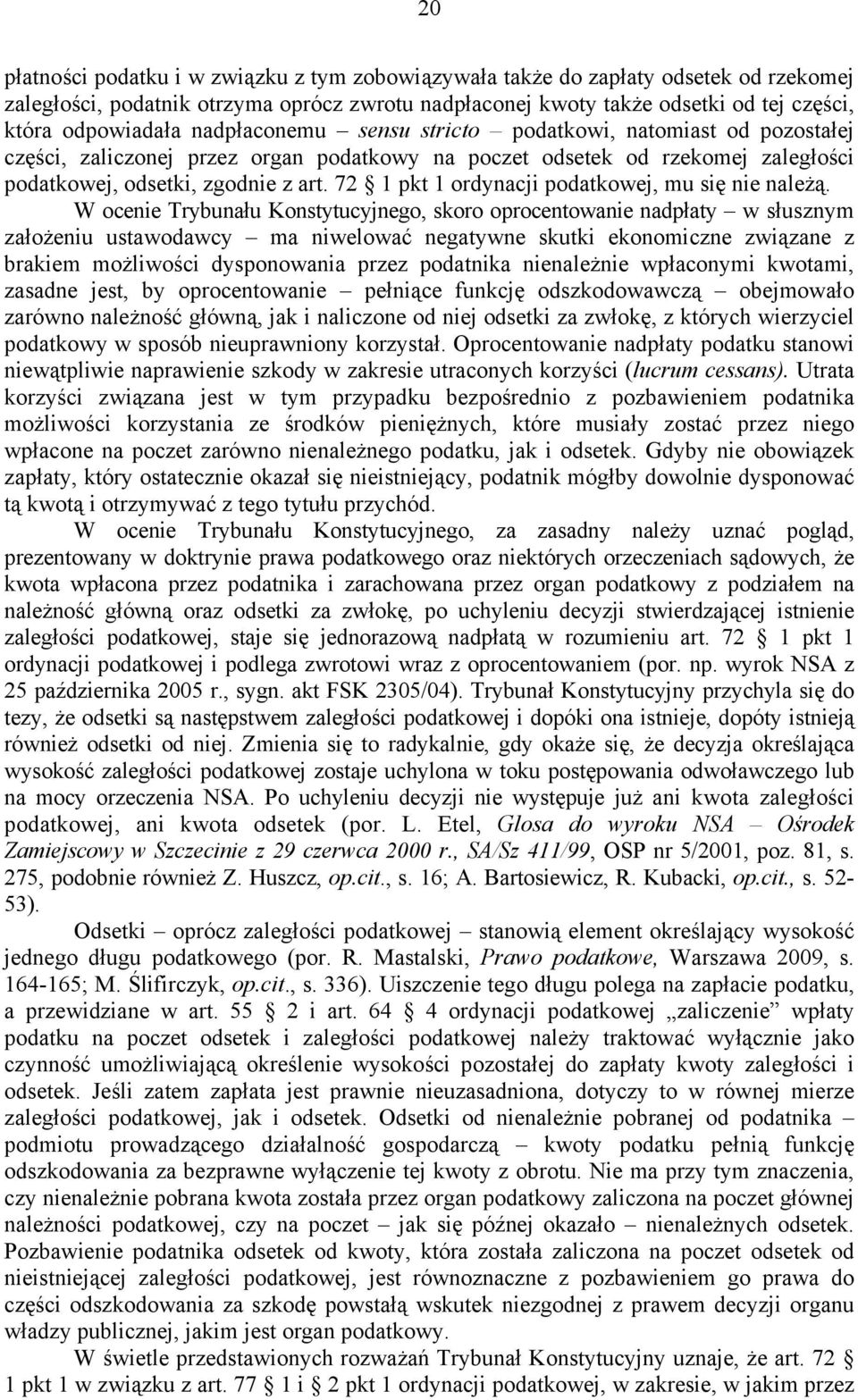 72 1 pkt 1 ordynacji podatkowej, mu się nie należą.