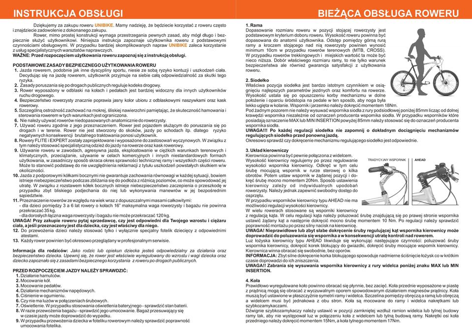 Niniejsza instrukcja zapoznaje u ytkownika roweru z podstawowymi czynnoœciami obs³ugowymi.