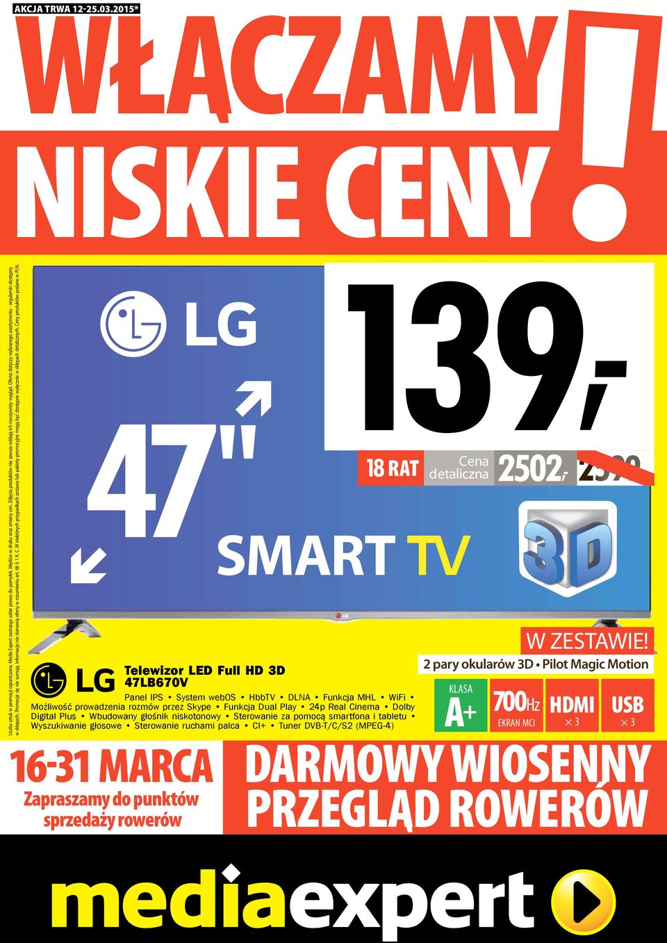 W niektórych przypadkach zestawy lub pakiety promocyjne mogą być dostępne wyłącznie w sklepach detalicznych. Ceny produktów podane w PLN. AKCJA TRWA 12-25.03.
