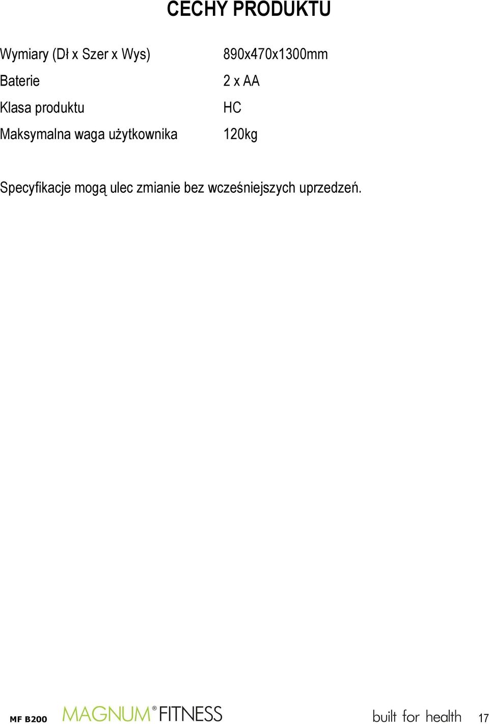 890x470x1300mm 2 x AA HC 120kg Specyfikacje mogą
