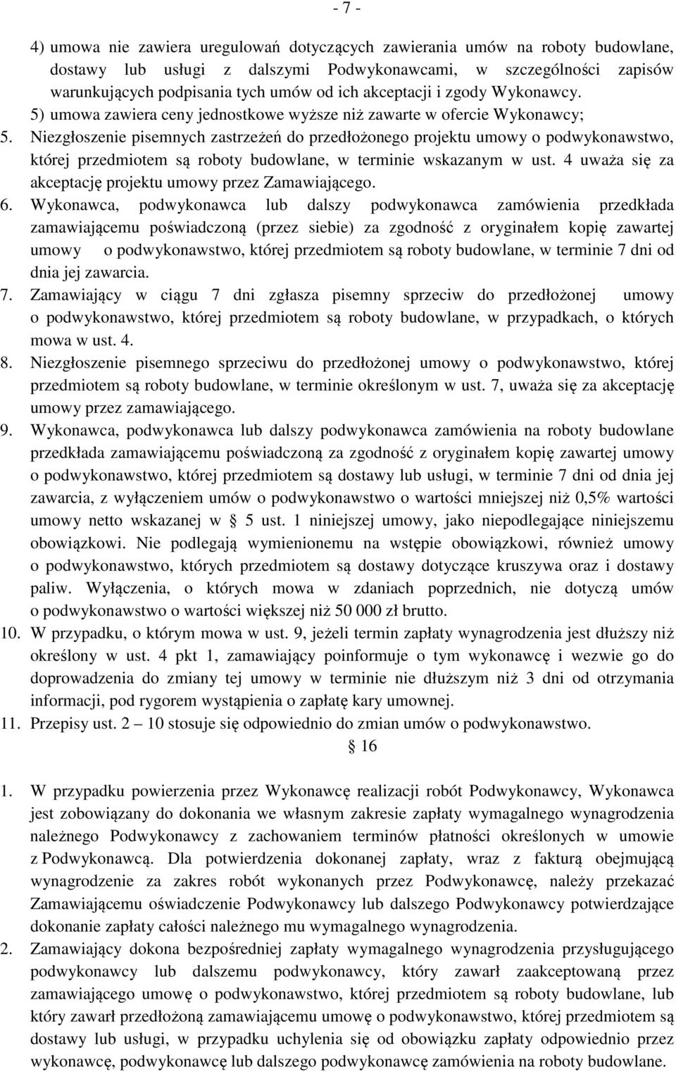 Niezgłoszenie pisemnych zastrzeżeń do przedłożonego projektu umowy o podwykonawstwo, której przedmiotem są roboty budowlane, w terminie wskazanym w ust.