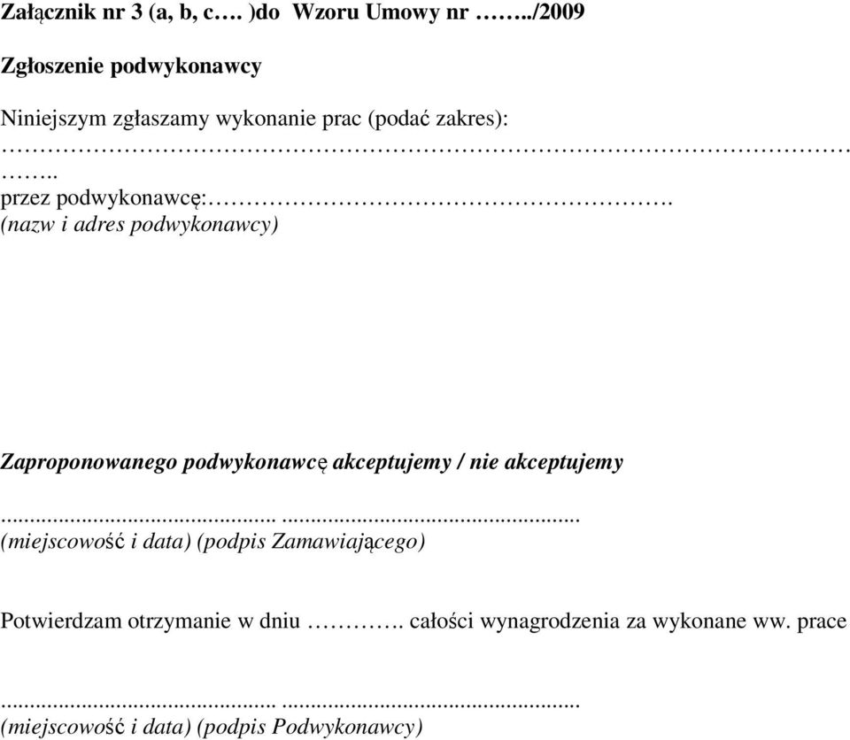 . przez podwykonawcę:.