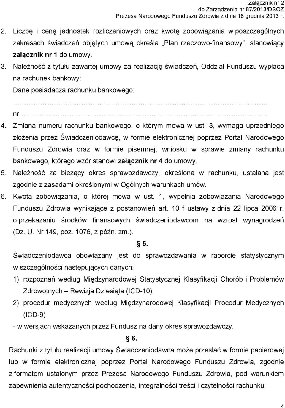 Zmiana numeru rachunku bankowego, o którym mowa w ust.