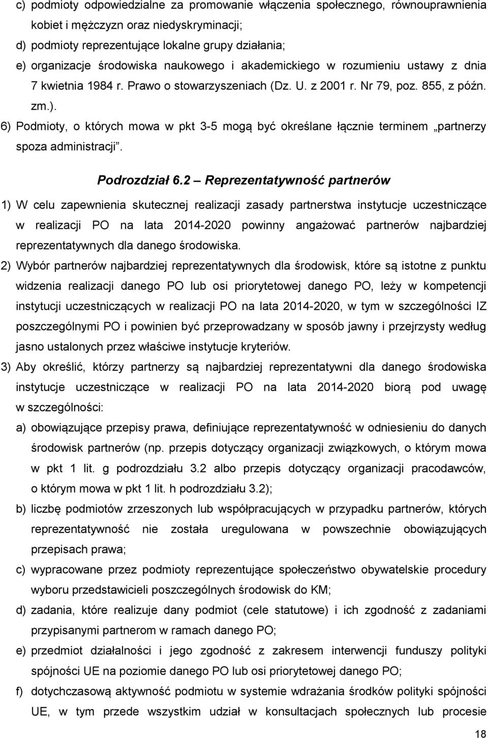 6) Podmioty, o których mowa w pkt 3-5 mogą być określane łącznie terminem partnerzy spoza administracji. Podrozdział 6.