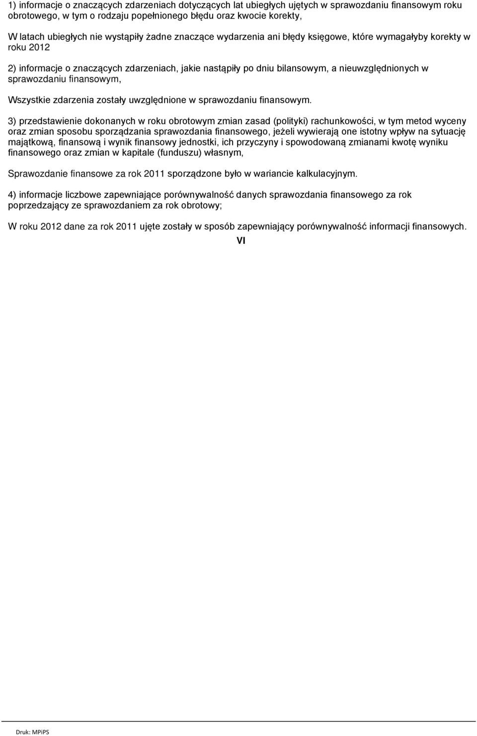 sprawozdaniu finansowym, Wszystkie zdarzenia zostały uwzględnione w sprawozdaniu finansowym.