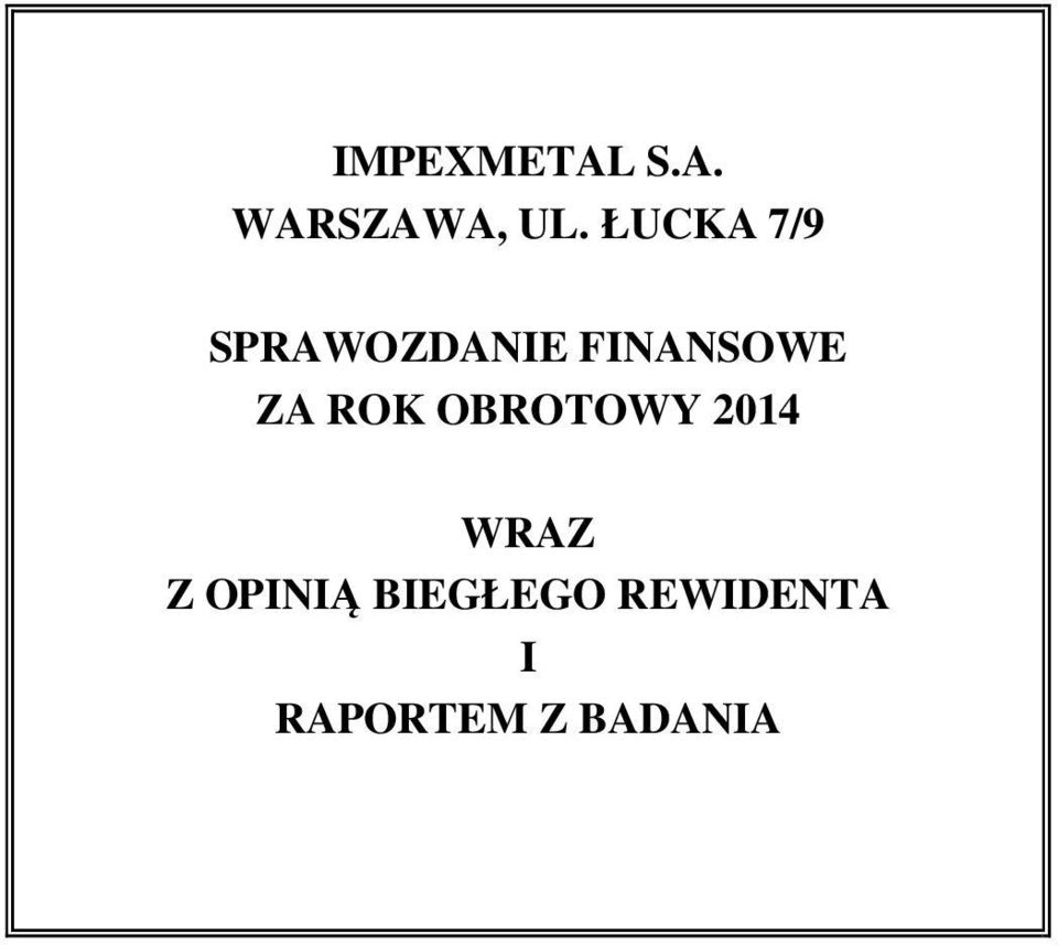 FINANSOWE ZA ROK OBROTOWY 2014