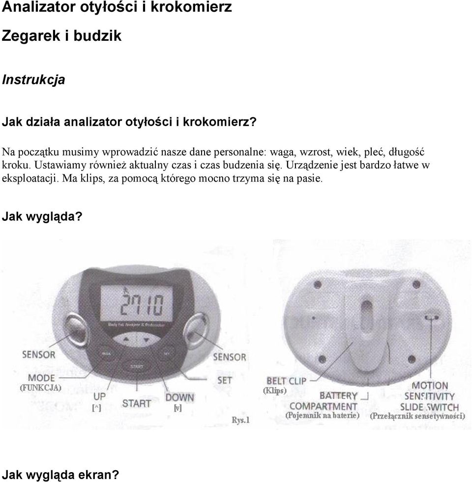 Na początku musimy wprowadzić nasze dane personalne: waga, wzrost, wiek, pleć, długość kroku.