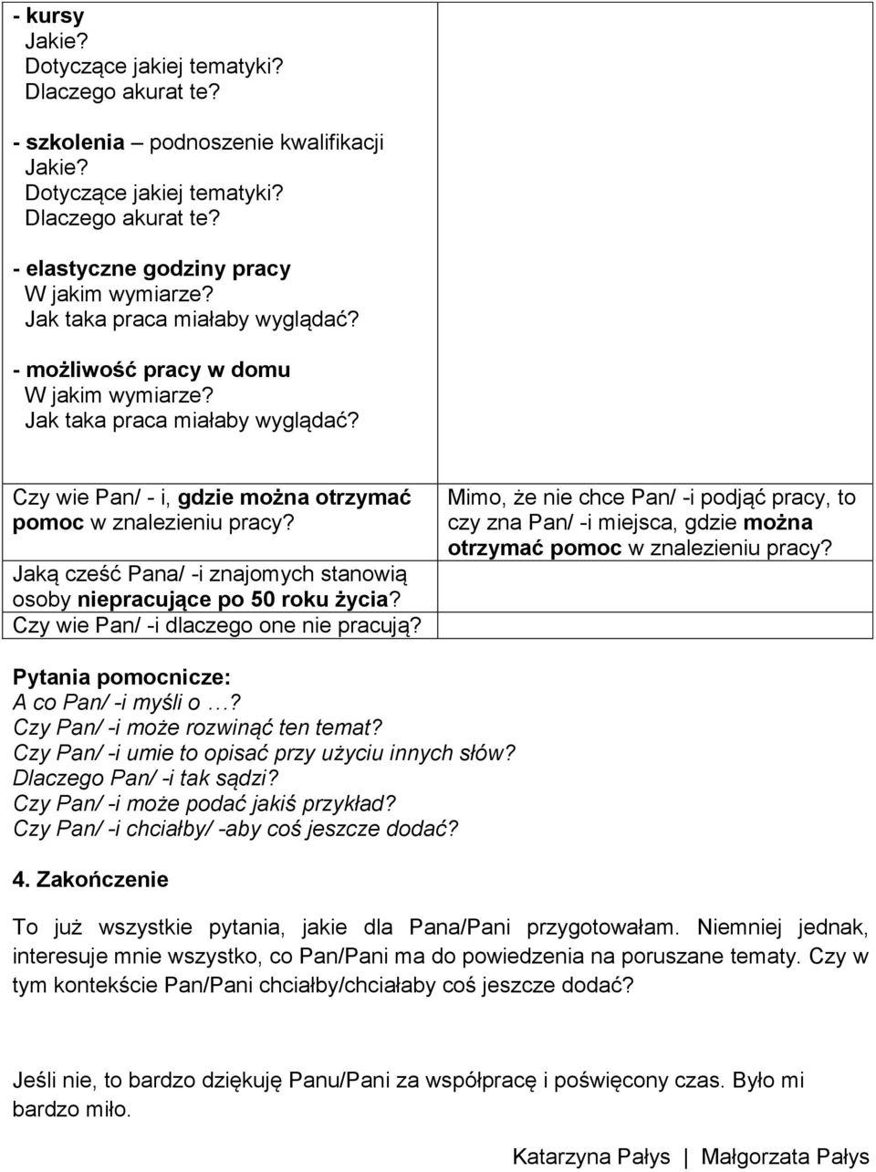 Jaką cześć Pana/ -i znajomych stanowią osoby niepracujące po 50 roku życia? Czy wie Pan/ -i dlaczego one nie pracują?