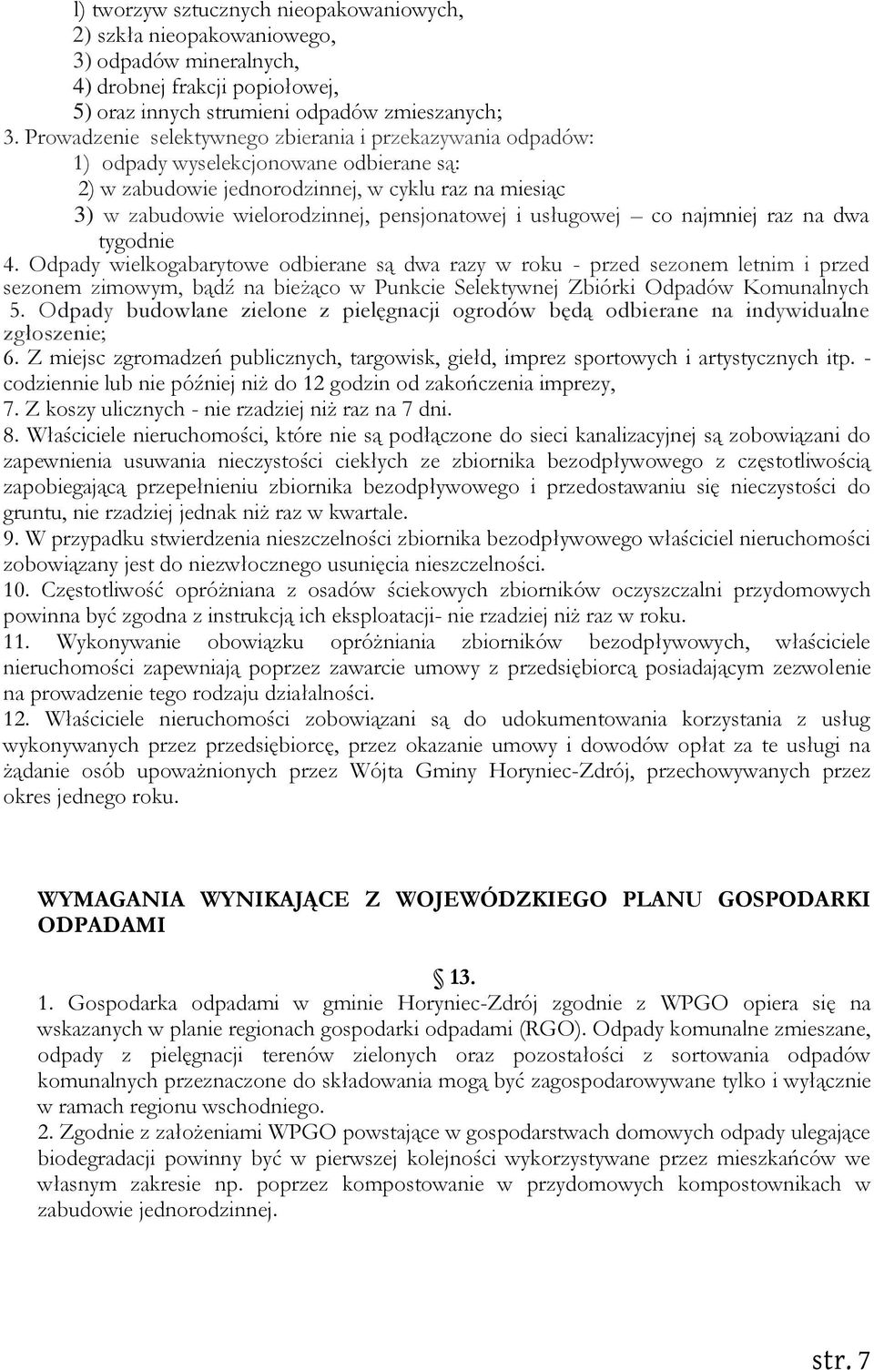 i usługowej co najmniej raz na dwa tygodnie 4.