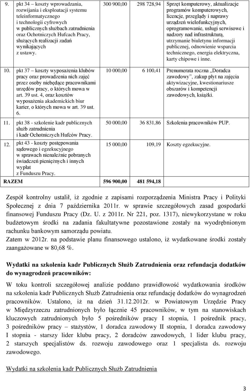 4, oraz kosztów wyposażenia akademickich biur karier, o których mowa w art. 39 ust. 6.