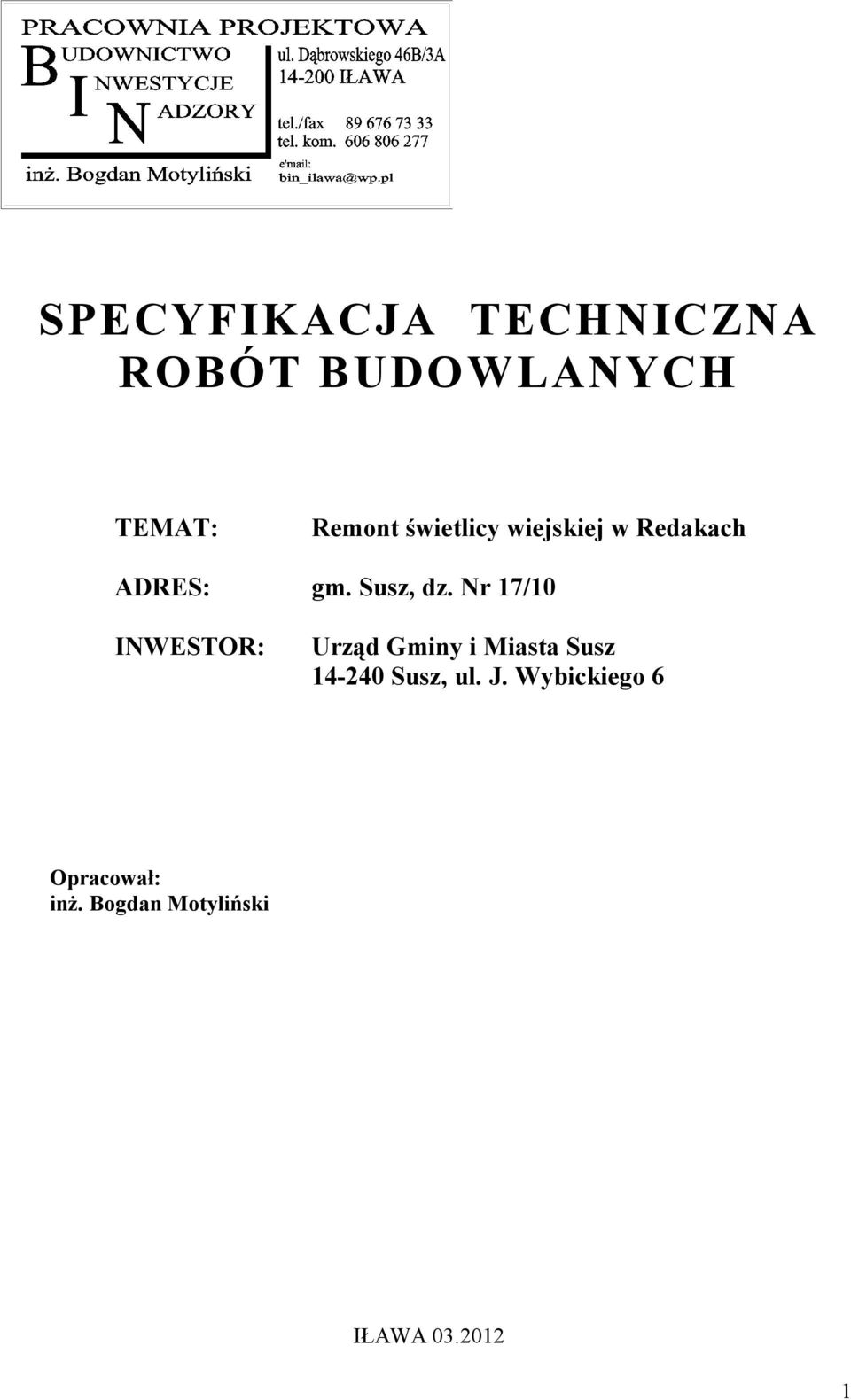 Nr 17/10 INWESTOR: Urząd Gminy i Miasta Susz 14-240 Susz,