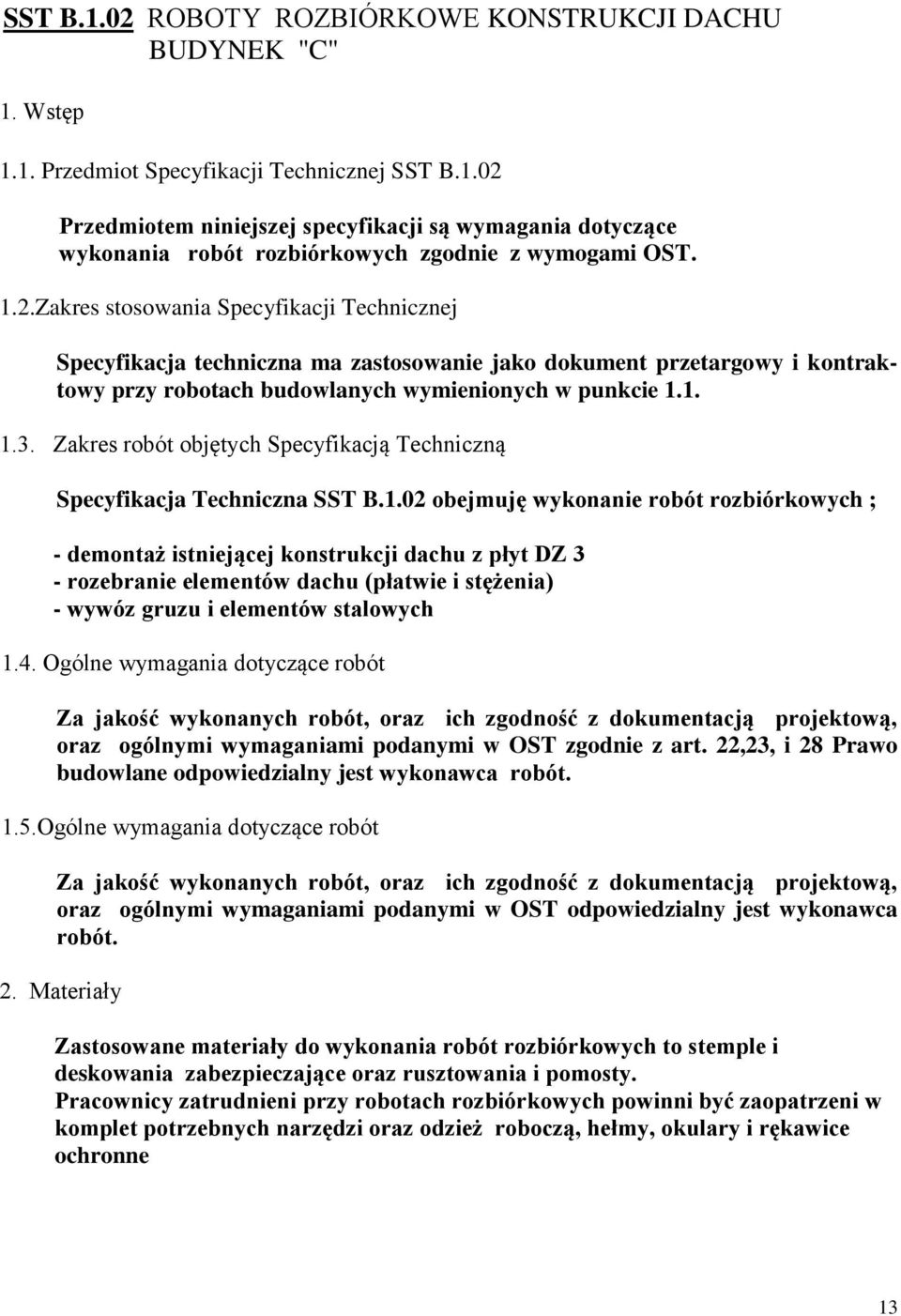 Zakres robót objętych Specyfikacją Techniczną Specyfikacja Techniczna SST B.1.