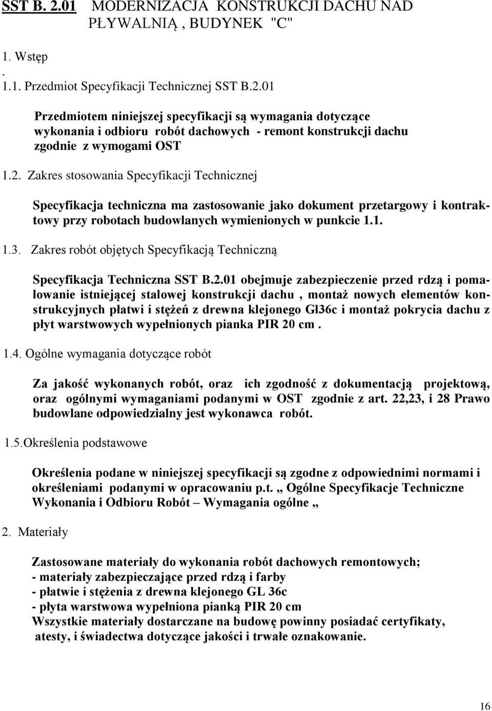 Zakres robót objętych Specyfikacją Techniczną Specyfikacja Techniczna SST B.2.