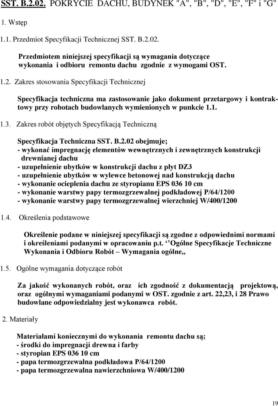 Zakres robót objętych Specyfikacją Techniczną Specyfikacja Techniczna SST. B.2.