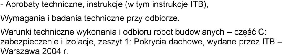 Warunki techniczne wykonania i odbioru robot budowlanych część