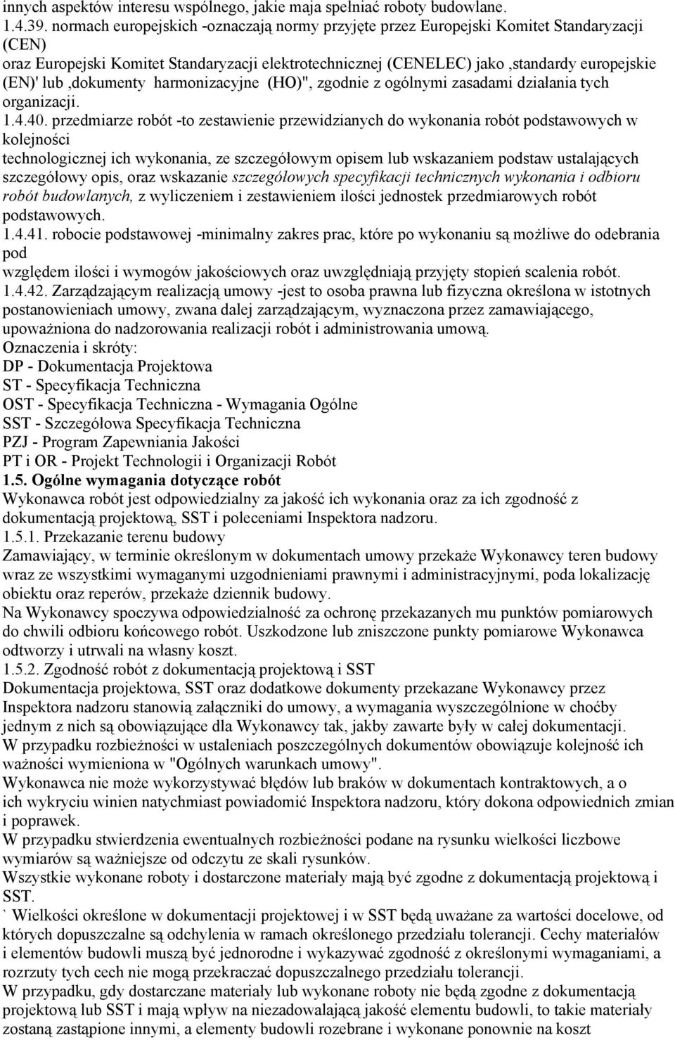 lub,dokumenty harmonizacyjne (HO)", zgodnie z ogólnymi zasadami działania tych organizacji. 1.4.40.