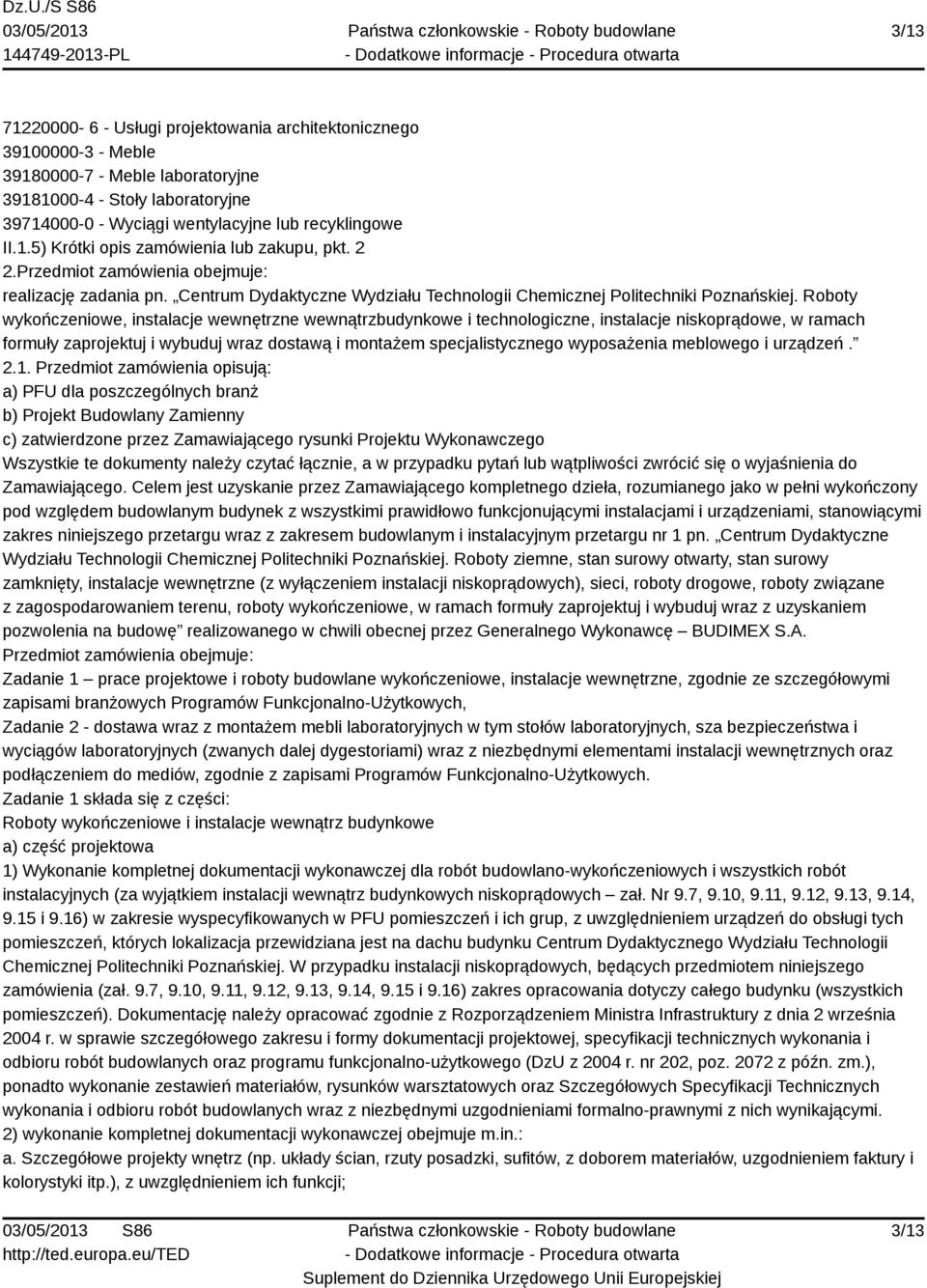 Roboty wykończeniowe, instalacje wewnętrzne wewnątrzbudynkowe i technologiczne, instalacje niskoprądowe, w ramach formuły zaprojektuj i wybuduj wraz dostawą i montażem specjalistycznego wyposażenia