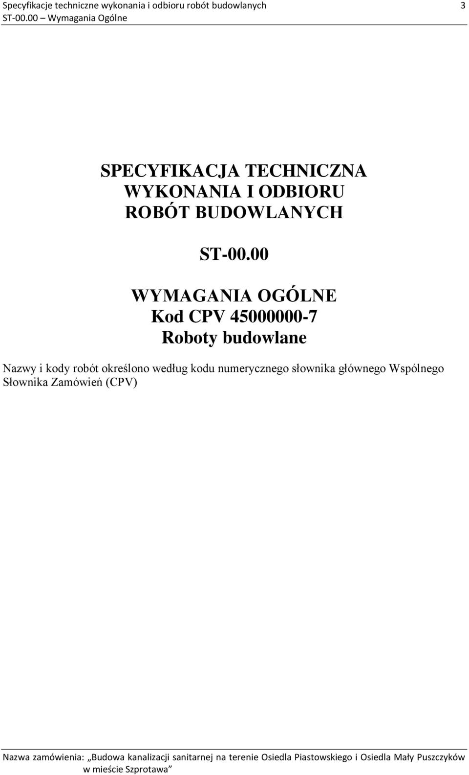 ODBIORU ROBÓT BUDOWLANYCH 00 WYMAGANIA OGÓLNE Kod CPV 45000000-7
