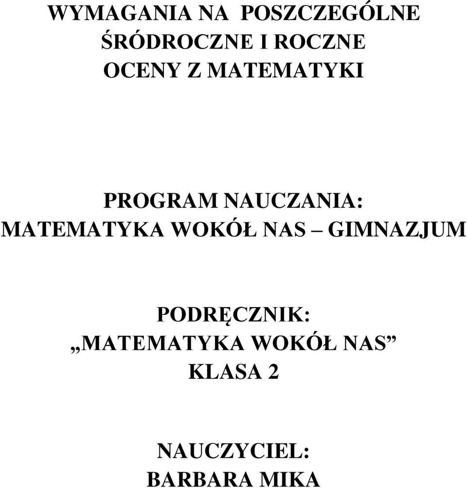 MATEMATYKA WOKÓŁ NAS GIMNAZJUM PODRĘCZNIK: