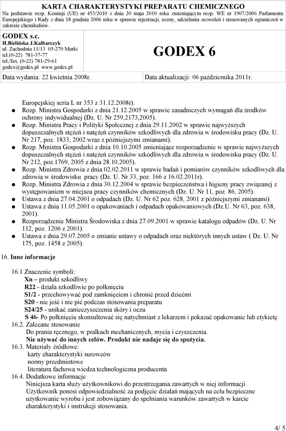 Ministra Gospodarki z dnia 10.10.2005 zmieniające rozporządzenie w sprawie najwyższych dopuszczalnych stężeń i natężeń czynników szkodliwych dla zdrowia w środowisku pracy (Dz. U. Nr 212, poz.