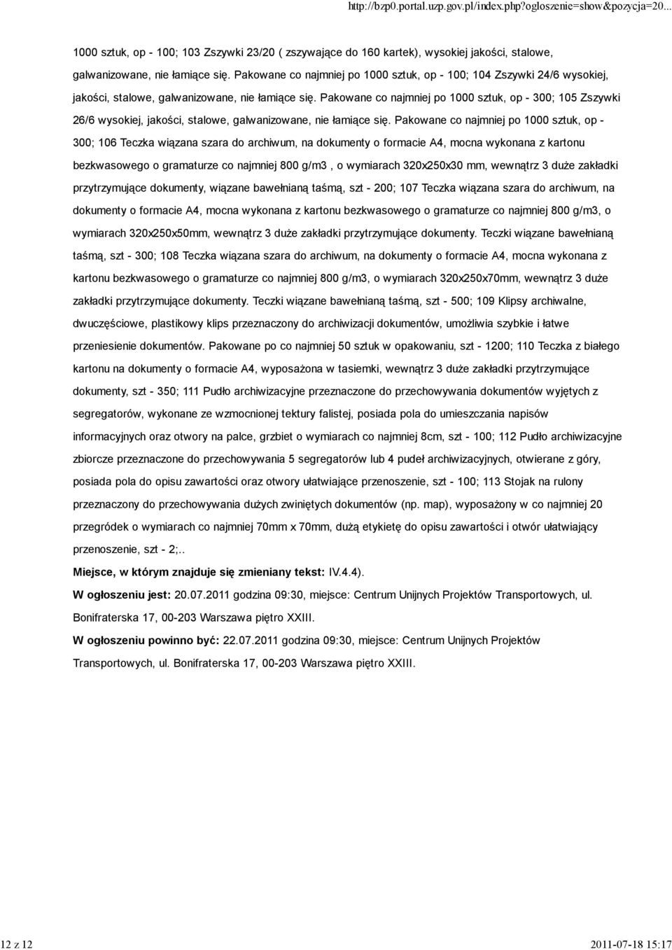 Pakowane co najmniej po 1000 sztuk, op - 300; 105 Zszywki 26/6 wysokiej, jakości, stalowe, galwanizowane, nie łamiące się.